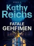 Fatale geheimen af Kathy Reichs