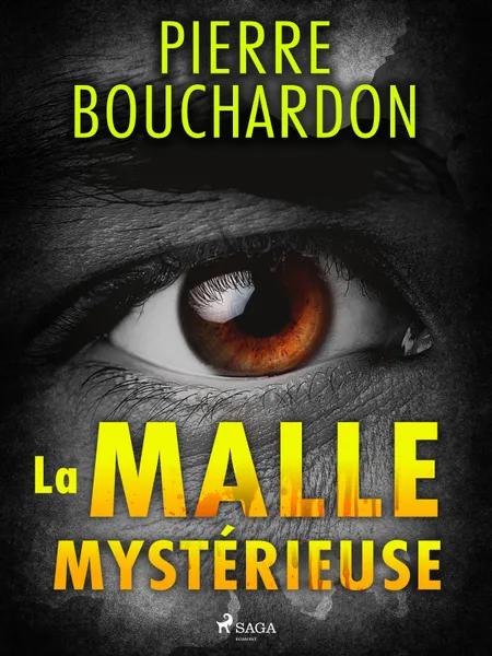 La Malle Mystérieuse af Pierre Bouchardon