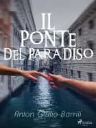Il ponte del paradiso af Anton Giulio Barrili