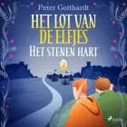 Het lot van de elfjes 2 - Het stenen hart af Peter Gotthardt