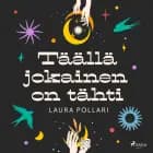 Täällä jokainen on tähti af Laura Pollari