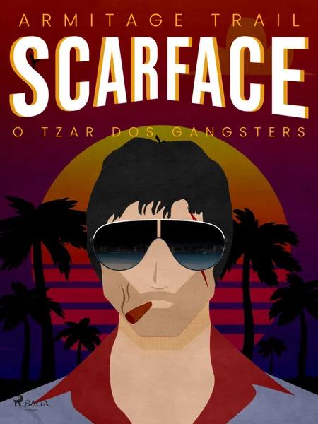 Scarface, O Tzar dos Gangsters af Armitrage Trail
