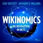Wikinomics. Die Revolution im Netz af Don Tapscott og Anthony D. Williams