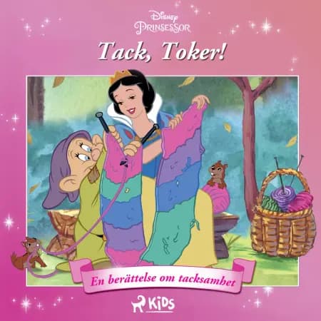 Snövit - Tack, Toker! - En berättelse om tacksamhet af Disney