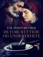 De forurettede og undertrykte af F. M. Dostojevskij