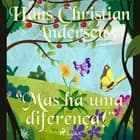 ''Mas há uma diferença!'' af Hans Christian Andersen