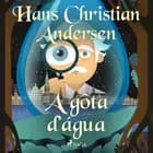 A gôta d'água af Hans Christian Andersen