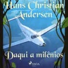 Daqui a milênios af H.C. Andersen