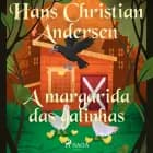 A margarida das galinhas af H.C. Andersen