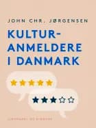 Kulturanmeldere i Danmark af John Chr. Jørgensen