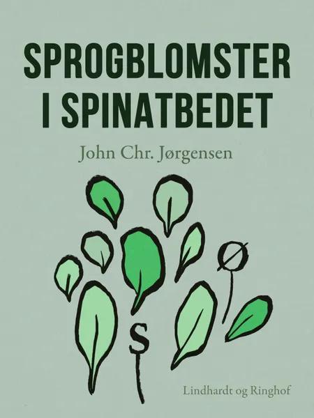 Sprogblomster i spinatbedet af John Chr. Jørgensen