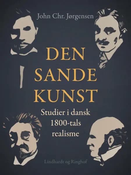 Den sande kunst. Studier i dansk 1800-tals realisme af John Chr. Jørgensen
