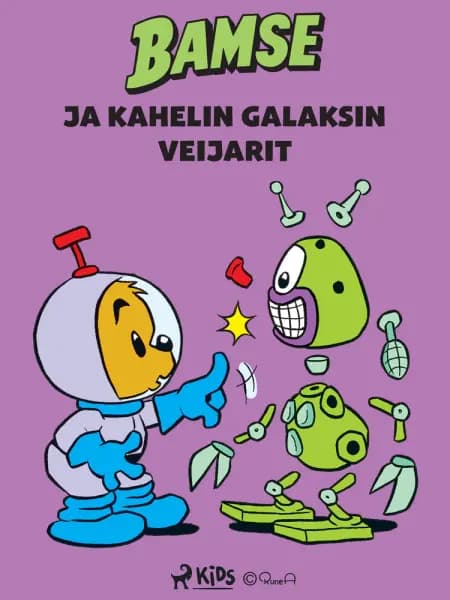 Bamse ja Kahelin galaksin veijarit af Mårten Melin