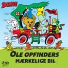 Bamse - Ole Opfinders mærkelige bil af Rune Andréasson