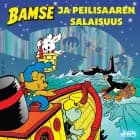 Bamse ja Peilisaaren salaisuus af Dan Andréasson og Jan Magnusson