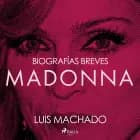 Biografías breves - Madonna af Luis Machado