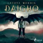 Daigho af Latoya Morris