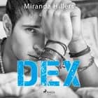 Dex af Miranda Hillers