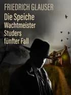 Die Speiche - Wachtmeister Studers fünfter Fall af Friedrich Glauser