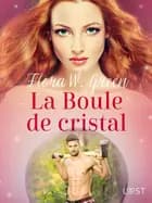 La Boule de cristal - Une nouvelle d'Halloween érotique af Flora W. Green