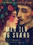 Med ild og sværd. Bind 2 af Henryk Sienkiewicz