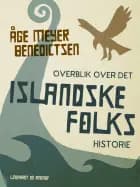 Overblik over det islandske folks historie af Åge Meyer Benedictsen