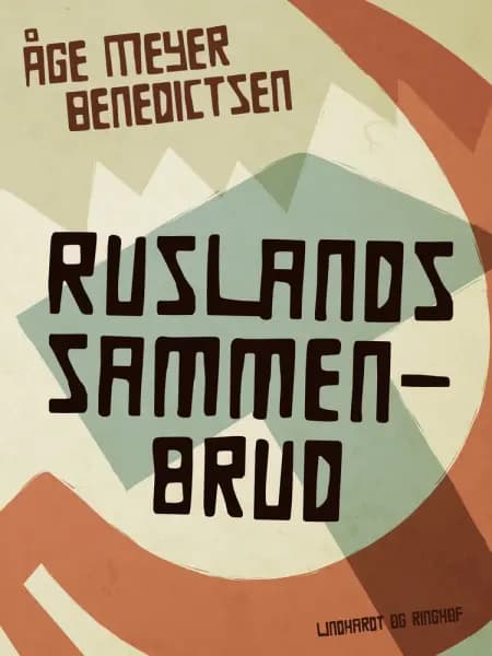Ruslands sammenbrud af Åge Meyer Benedictsen