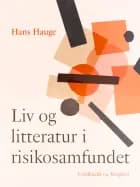 Liv og litteratur i risikosamfundet af Hans Hauge