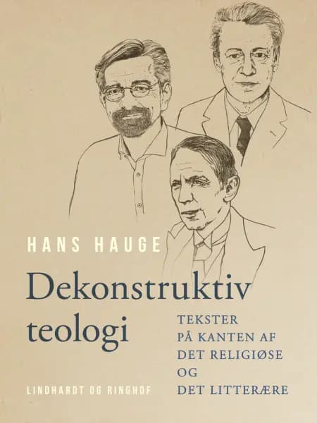 Dekonstruktiv teologi. Tekster på kanten af det religiøse og det litterære af Hans Hauge