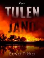 Tulen jano af Eeva Tikka