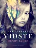 Hvad barnet vidste af Henry James