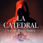 La catedral af Vicente Blasco Ibañez