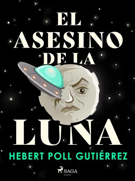 El Asesino de la Luna af Hebert Poll Gutiérrez