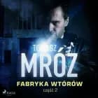 Fabryka wtórów af Tomasz Mróz