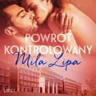 Powrót kontrolowany - czyli jak oprzeć się wykładowcy af Mila Lipa