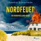 Nordfeuer: Ein Nordfriesland-Krimi (Ein Fall für Thamsen & Co. 5) af Sandra Dünschede