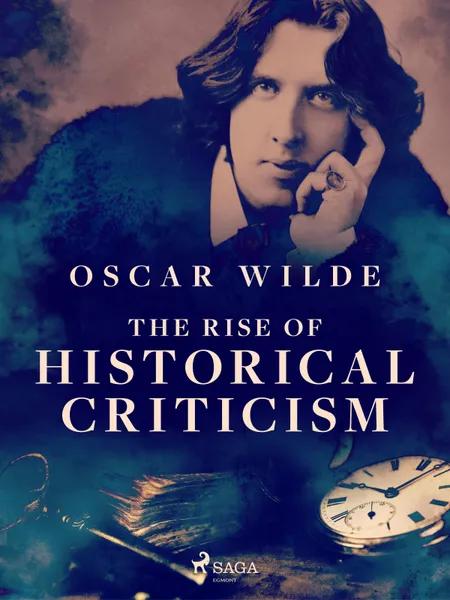 The Rise of Historical Criticism af Oscar Wilde