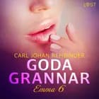 Emma 6: Goda grannar - erotisk novell af Carl Johan Rehbinder