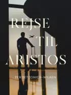 Rejse til aristos af Per Betzonich-Wilken