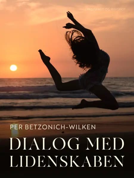 Dialog med lidenskaben af Per Betzonich-Wilken