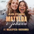 Matylda i Johann 2: Najlepsza kochanka - opowiadanie erotyczne af Klara Stelnicka