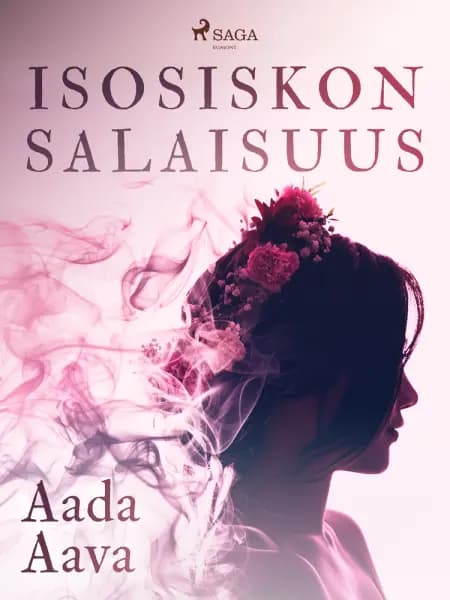 Isosiskon salaisuus af Aada Aava