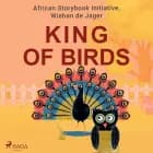 King of Birds af Wiehan de Jager og African Storybook Initiative