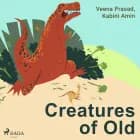 Creatures of Old af Kabini Amin og Veena Prasad