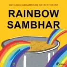 Rainbow Sambhar af Antra Khurana og Mathangi Subramanian