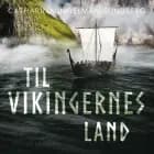 Til vikingernes land af Catharina Ingelman-Sundberg