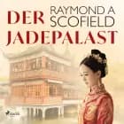 Der Jadepalast af Raymond A Scofield