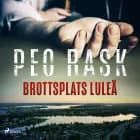 Brottsplats Luleå af Peo Rask