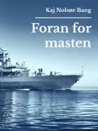 Foran for masten af Kaj Nolsøe Bang