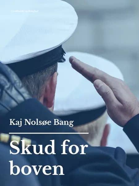Skud for boven af Kaj Nolsøe Bang